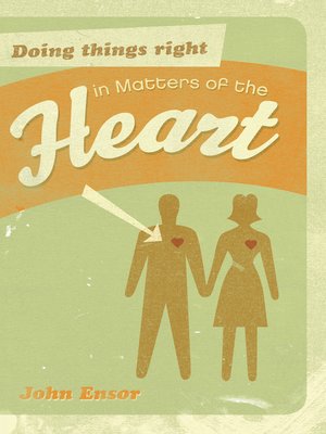 cover image of Doing Things Right in Matters of the Heart